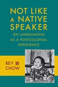 Cover: Not Like a Native Speaker - Columbia University Press