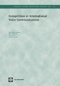 Cover: Competition in International Voice Communications - World Bank Publications