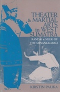 Cover: Theater and Martial Arts in West Sumatra - Ohio University Press