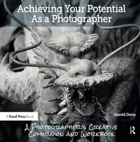 Enlarge image Cover: Achieving Your Potential As A Photographer - Routledge