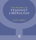 Cover: The Return of Feminist Liberalism - Routledge