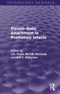 Bild vergrößern Bild: Parent-Baby Attachment in Premature Infants (Psychology Revivals) - Routledge