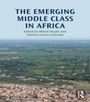 Cover: The Emerging Middle Class in Africa - Routledge