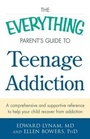 Cover: The Everything Parent's Guide to Teenage Addiction - Everything