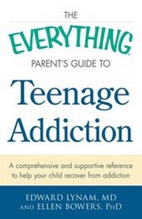Enlarge image Cover: The Everything Parent's Guide to Teenage Addiction - Everything