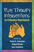 Cover: Play Therapy Interventions to Enhance Resilience - Guilford Press
