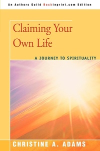 Abbildung von: Claiming Your Own Life - iUniverse