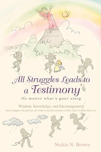 Enlarge image Cover: All Struggles Leads to a Testimony - iUniverse