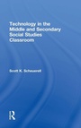 Cover: Technology in the Middle and Secondary Social Studies Classroom - Routledge