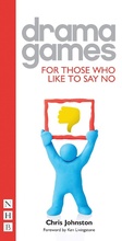 Cover: Drama Games for Those Who Like to Say No - Nick Hern Books
