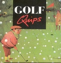 Cover: Golf Quips - Exley Publications Ltd