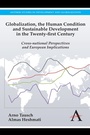 Cover: Globalization, the Human Condition and Sustainable Development in the Twenty-first Century - Anthem Press