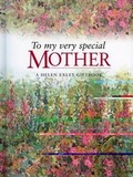 Cover: To My Very Special Mother - Exley Publications Ltd