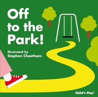 Enlarge image Cover: Off to the Park! - Child's Play (International) Ltd