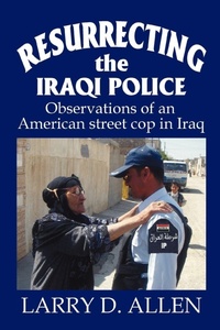 Abbildung von: Resurrecting the Iraqi Police - iUniverse