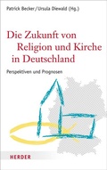 Cover: Die Zukunft von Religion und Kirche in Deutschland - Verlag Herder