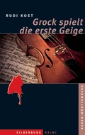 Cover: Grock spielt die erste Geige - Silberburg
