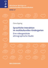 Abbildung von: Sprachliche Interaktion im multikulturellen Kindergarten - Waxmann