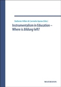 Cover: Instrumentalism in Education - Where is Bildung left? - Waxmann