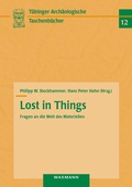 Cover: Lost in Things - Fragen an die Welt des Materiellen - Waxmann