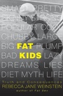 Cover: Fat Kids - Beaufort Books