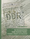 Cover: Die Grenzkommission beider deutscher Staaten - BoD - Books on Demand
