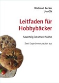 Cover: Leitfaden f&uuml;r Hobbyb&auml;cker - emu-Verlags- und Vertriebsgesellschaft Ern&auml;hrung-Medizin-Umwelt