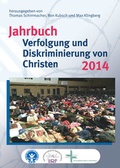 Cover: Jahrbuch Verfolgung und Diskriminierung von Christen 2014 - Verlag f&uuml;r Kultur und Wissenschaft