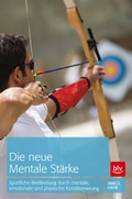 Cover: Die neue mentale St&auml;rke - BLV