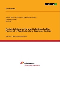Enlarge image Cover: Possible Solutions for the Israeli-Palestinian Conflict. Framework of Negotiations for a Hegemonic Coalition - Aus der Reihe: e-fellows.net stipendiaten-wissen