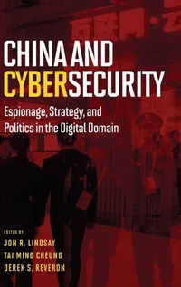 Enlarge image Cover: China and Cybersecurity - Oxford University Press Inc