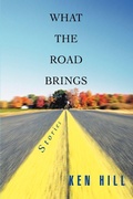 Cover: What the Road Brings - iUniverse