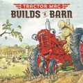 Cover: Tractor Mac Builds a Barn - Farrar, Straus and Giroux (BYR)