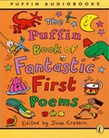 Cover: The Puffin Book of Fantastic First Poems: Complete & Unabridged - Puffin Audiobooks