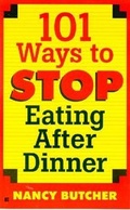 Cover: 101 Ways to Stop Eating after Dinner - Berkley Publishing Corporation,U.S.