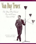 Cover: Van Day Truex, the Man Who Defined Twentieth-Century Taste and Style - Viking Press Inc