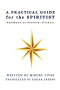 Cover: A PRACTICAL GUIDE for the SPIRITIST - iUniverse