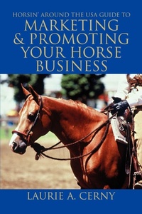 Abbildung von: Horsin' Around The USA Guide To Marketing & Promoting Your Horse Business - iUniverse