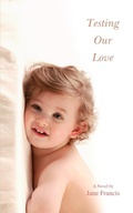 Cover: Testing Our Love - iUniverse