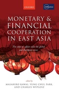 Cover: Monetary and Financial Cooperation in East Asia - Oxford University Press