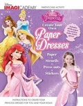 Cover: Disney Imagicademy: Disney Princess: Create Your Own Paper Dresses - Studio Fun International
