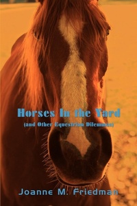 Abbildung von: Horses in the Yard (and Other Equestrian Dilemmas) - iUniverse