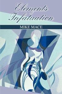Abbildung von: Elements of Infatuation - iUniverse