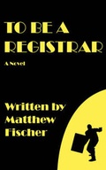Cover: To Be a Registrar - iUniverse