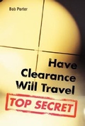 Cover: Have Clearance Will Travel - iUniverse