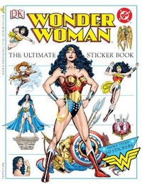 Enlarge image Cover: Ultimate Wonder Woman Sticker Book - Dorling Kindersley Publishers Ltd