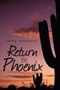 Enlarge image Cover: Return to Phoenix - iUniverse