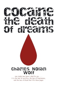 Abbildung von: Cocaine the Death of Dreams - iUniverse