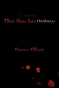 Enlarge image Cover: Three Steps Into Darkness - iUniverse