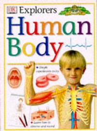 Enlarge image Cover: DK Explorers Human Body - Dorling Kindersley Publishers Ltd